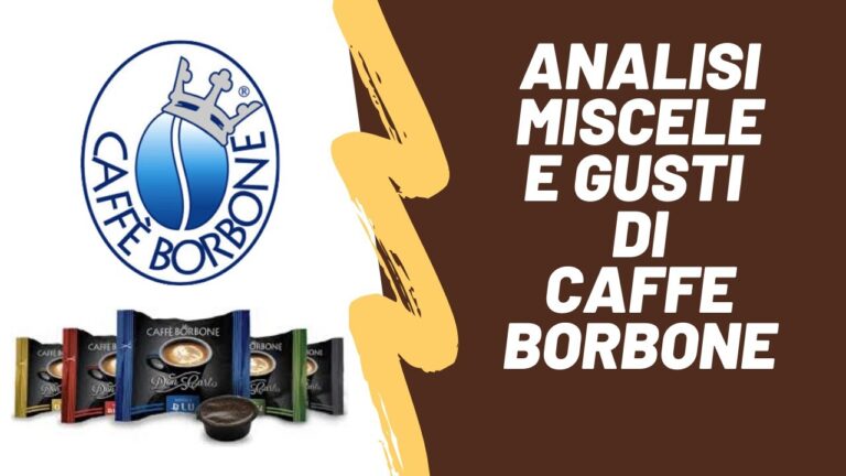 Quale Miscela Borbone Scegliere?