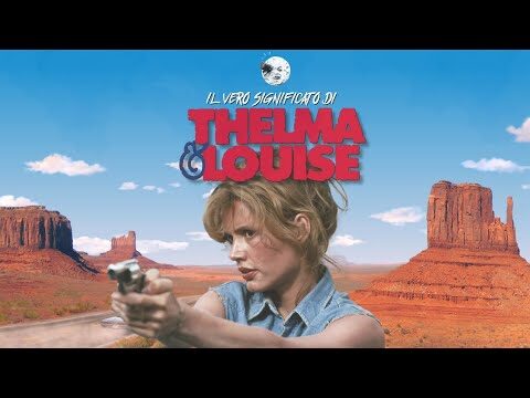 Il significato di Thelma e Louise: un viaggio di libert&agrave; e ribellione