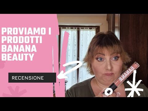 Banana Beauty: Dove Trovare i Prodotti Ideali